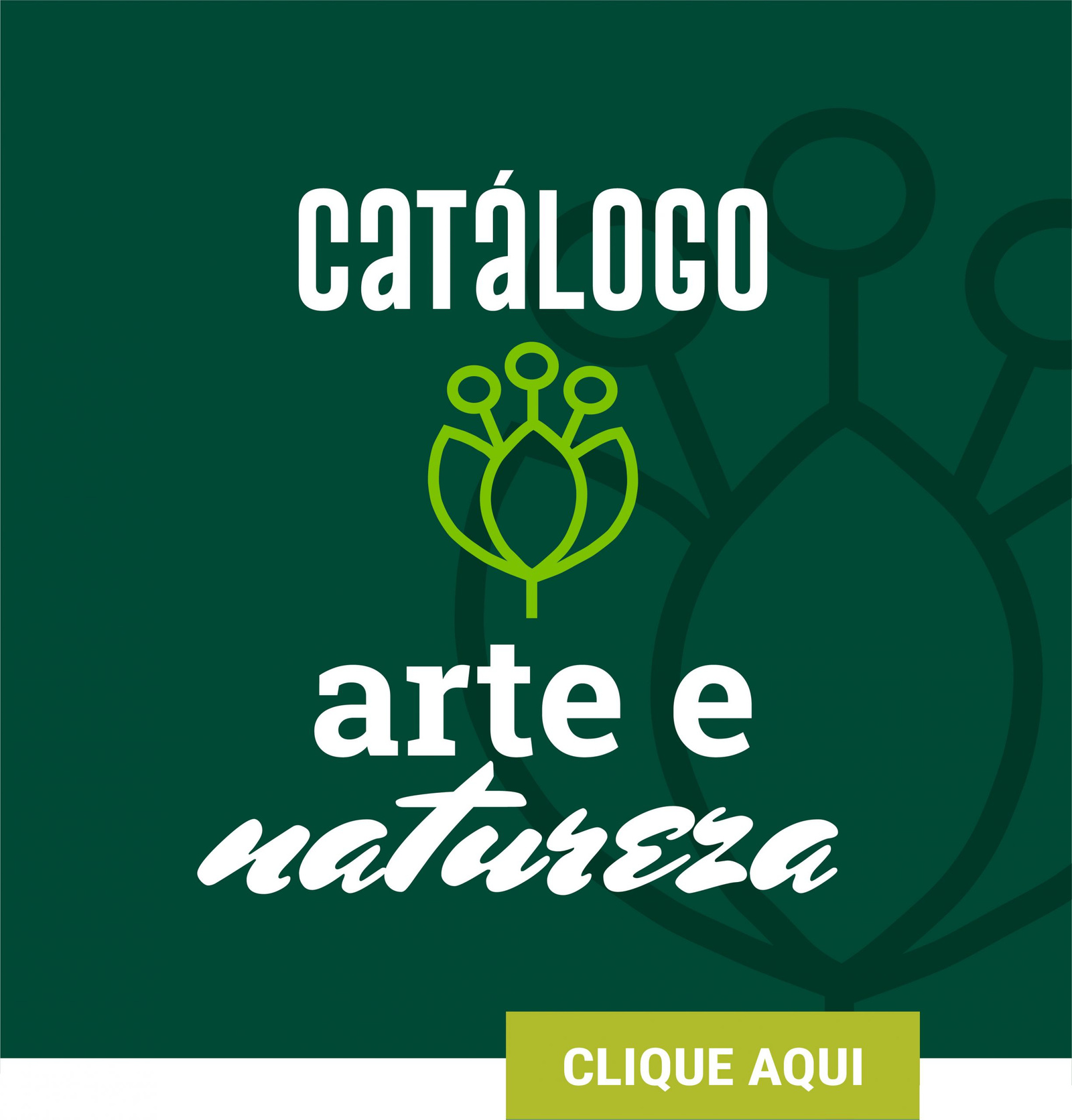 Botão CATÁLOGO ARTE NATUREZA